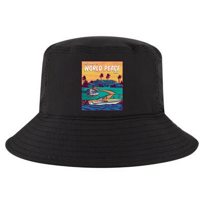 All I Want Is World Peace And Money Cool Comfort Performance Bucket Hat