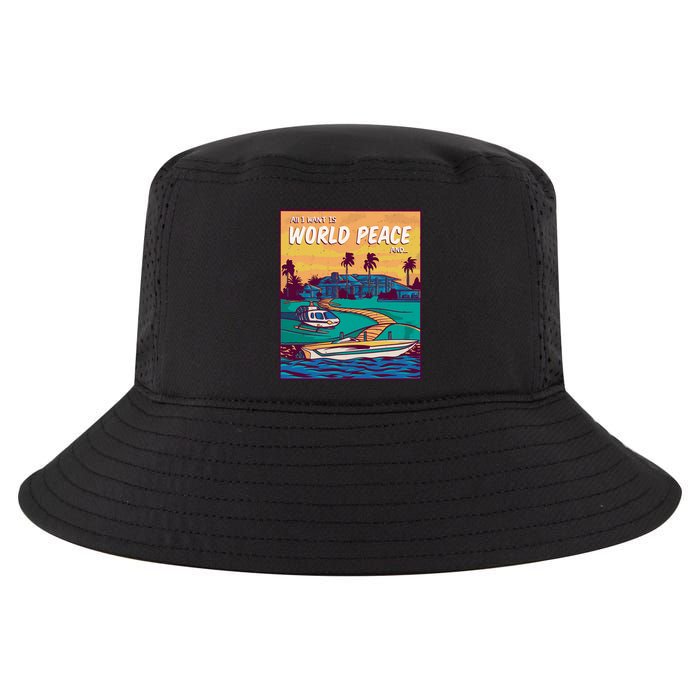 All I Want Is World Peace And Money Cool Comfort Performance Bucket Hat