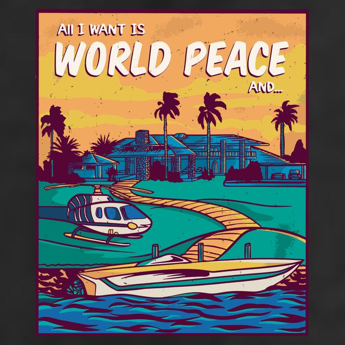 All I Want Is World Peace And Money Cool Comfort Performance Bucket Hat