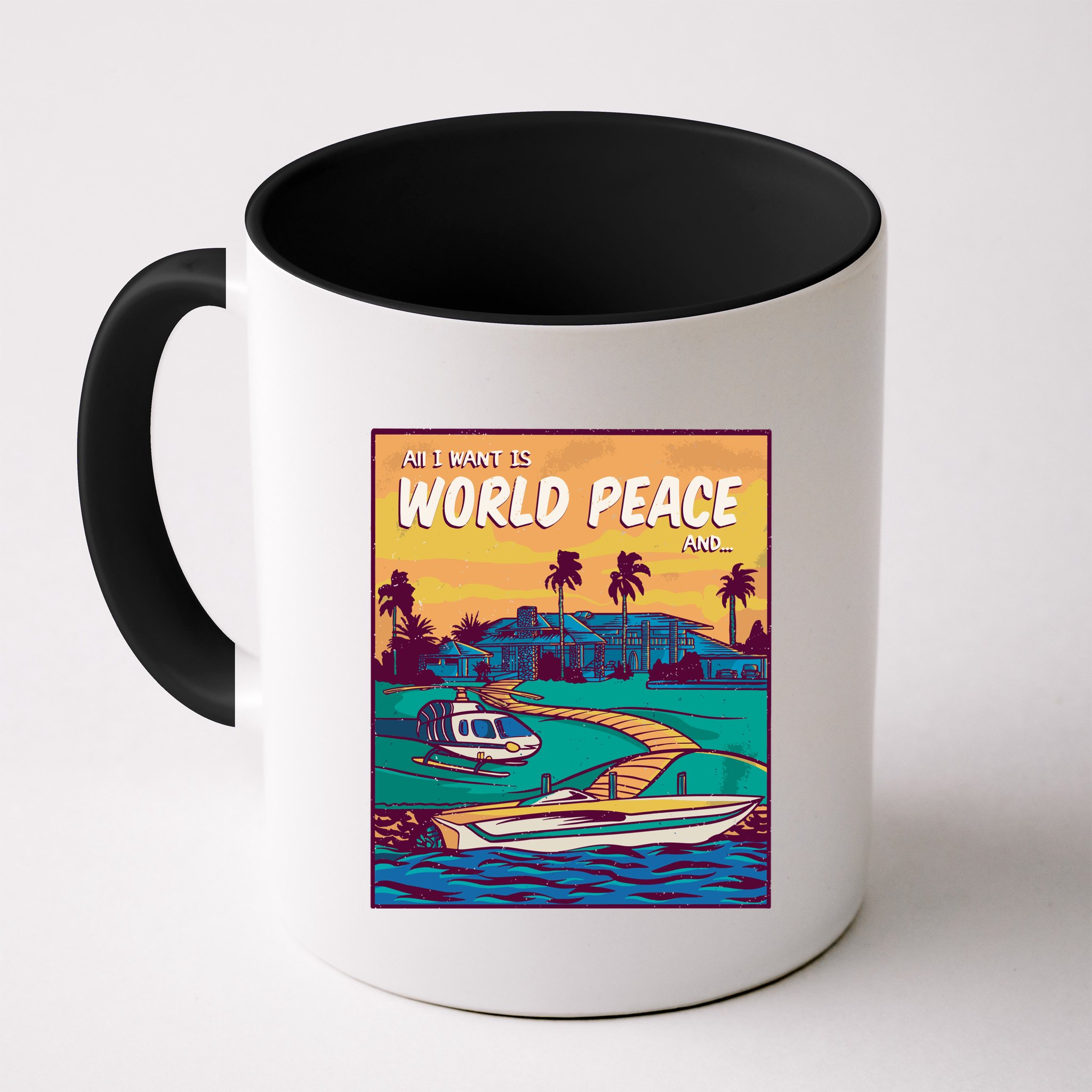 All I Want Is World Peace And Money Mug