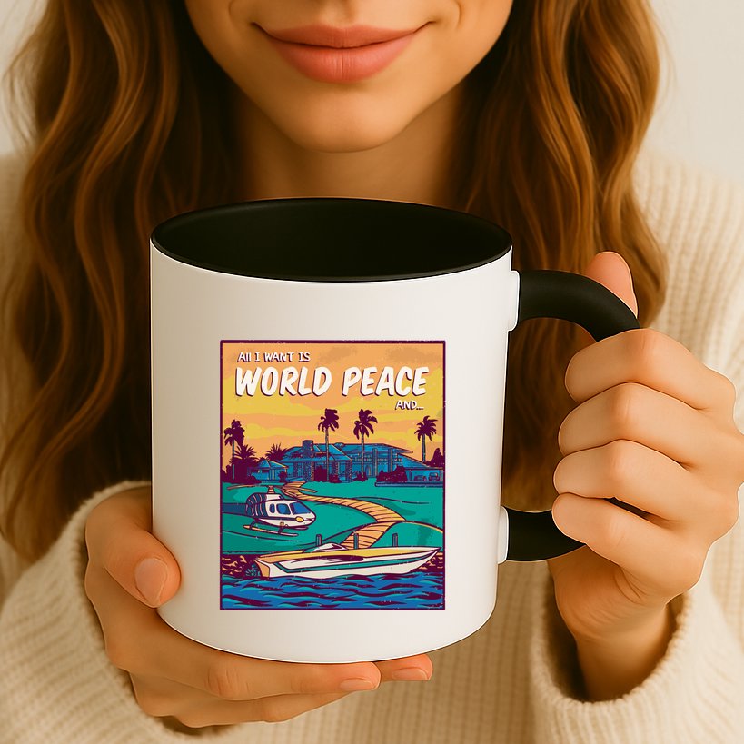 All I Want Is World Peace And Money Mug