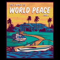 All I Want Is World Peace And Money Flatbill Hat