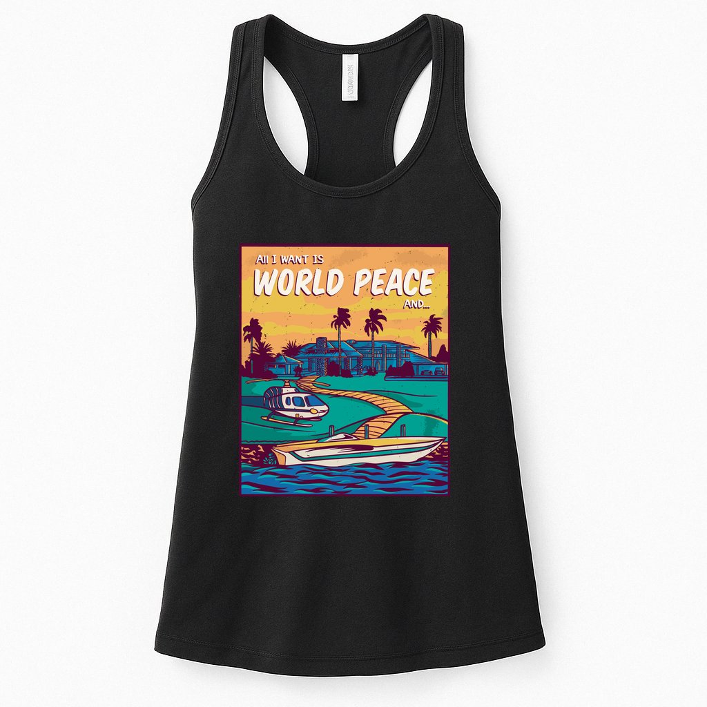 All I Want Is World Peace And Money Womens Tank Top