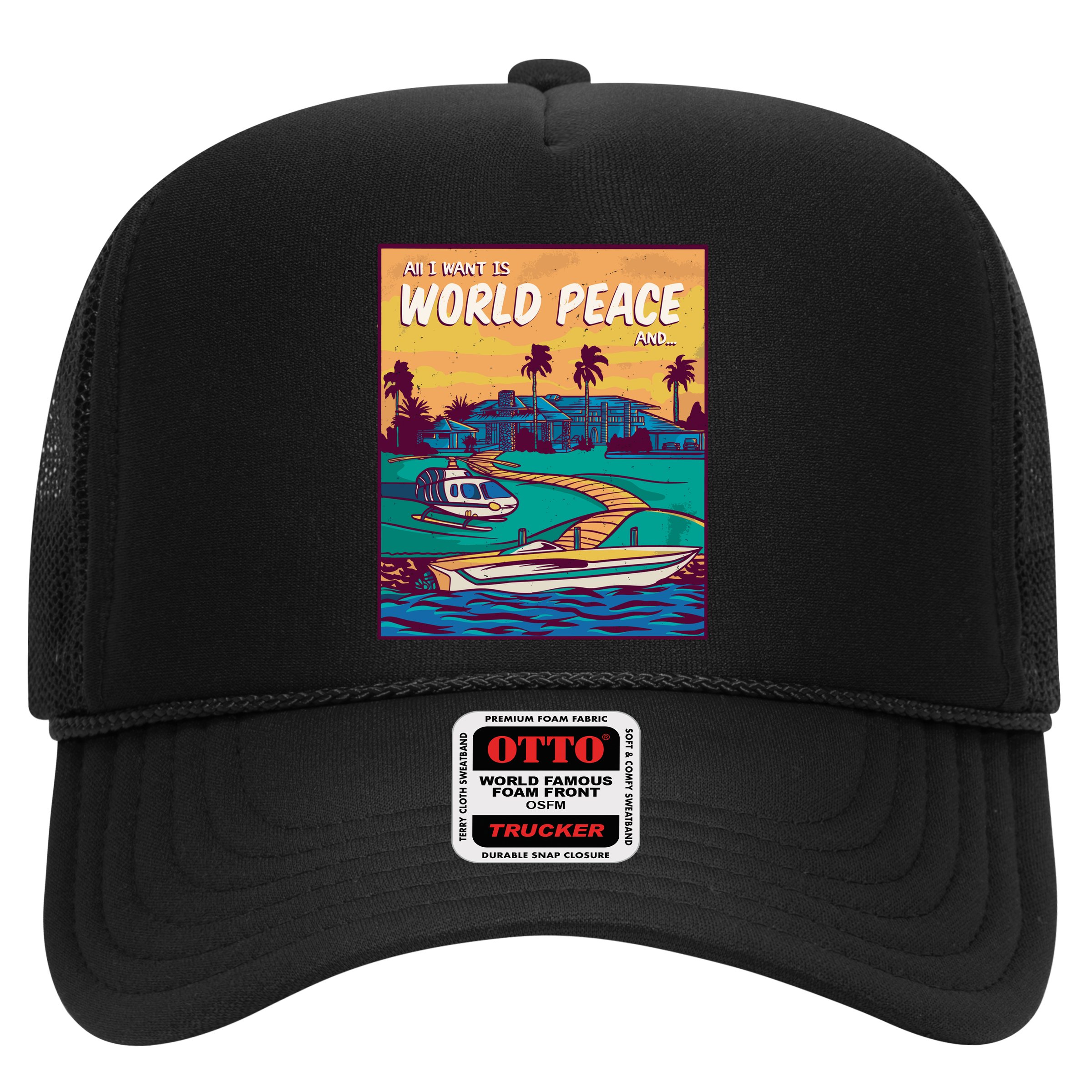 All I Want Is World Peace And Money Hat