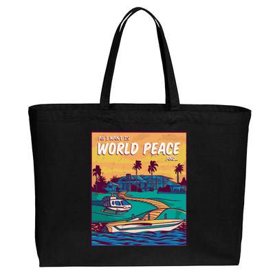 All I Want Is World Peace And Money Cotton Canvas Jumbo Tote