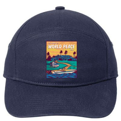 All I Want Is World Peace And Money 7-Panel Snapback Hat