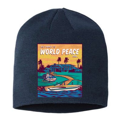 All I Want Is World Peace And Money Sustainable Beanie