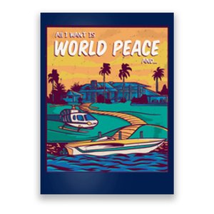 All I Want Is World Peace And Money Poster