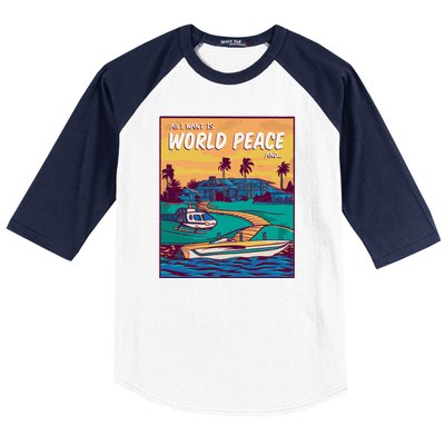 All I Want Is World Peace And Money Baseball Sleeve Shirt