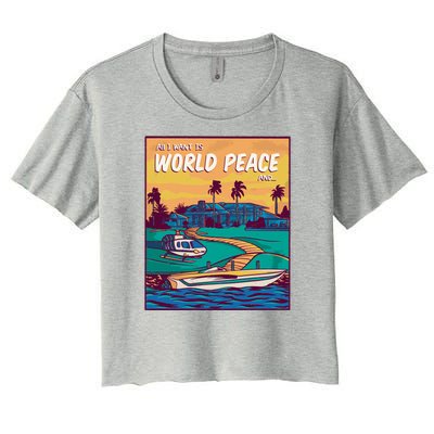 All I Want Is World Peace And Money Women's Crop Top Tee