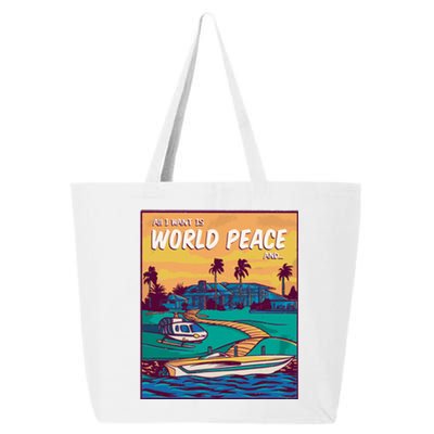 All I Want Is World Peace And Money 25L Jumbo Tote