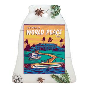 All I Want Is World Peace And Money Ceramic Bell Ornament