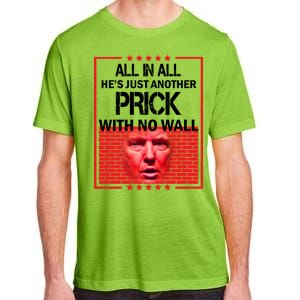 All In All He's Just Another Prick With No Wall Adult ChromaSoft Performance T-Shirt