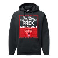 All In All He's Just Another Prick With No Wall Performance Fleece Hoodie