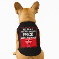 All In All He's Just Another Prick With No Wall Doggie Tank
