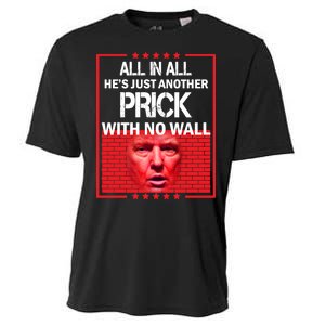 All In All He's Just Another Prick With No Wall Cooling Performance Crew T-Shirt