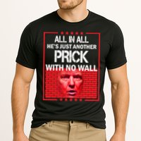 All In All He's Just Another Prick With No Wall Cooling Performance Crew T-Shirt