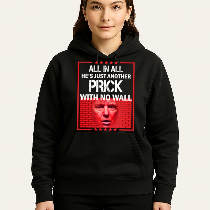 All In All He's Just Another Prick With No Wall Hoodie