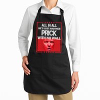 All In All He's Just Another Prick With No Wall Apron