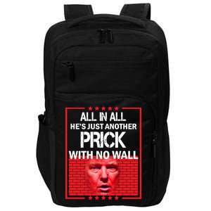 All In All He's Just Another Prick With No Wall Impact Tech Backpack