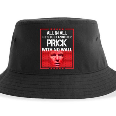 All In All He's Just Another Prick With No Wall Sustainable Bucket Hat