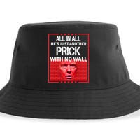 All In All He's Just Another Prick With No Wall Sustainable Bucket Hat