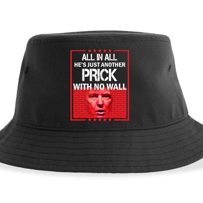 All In All He's Just Another Prick With No Wall Sustainable Bucket Hat