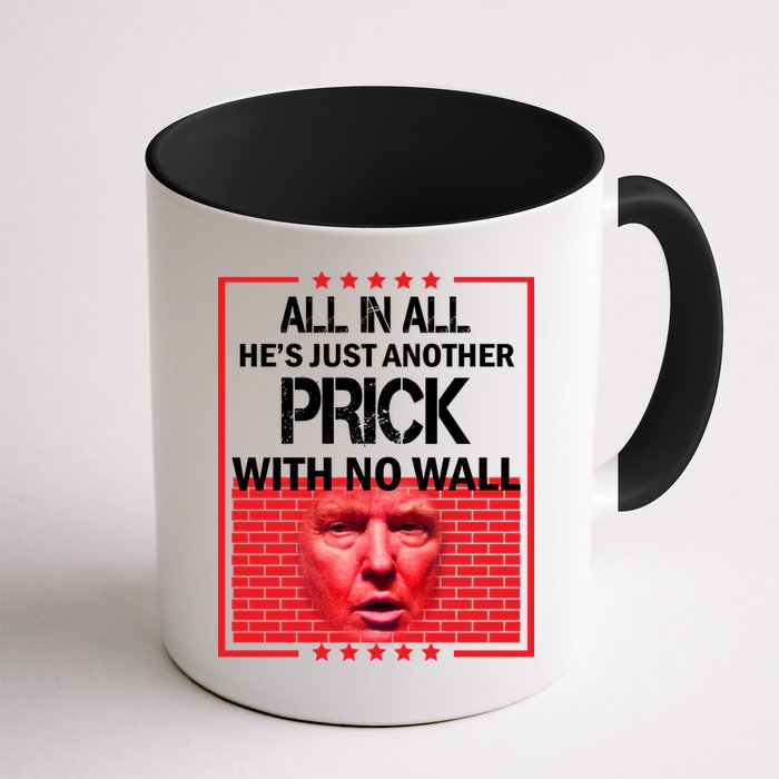 All In All He's Just Another Prick With No Wall Mug