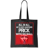 All In All He's Just Another Prick With No Wall Bag