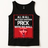 All In All He's Just Another Prick With No Wall Tank Top