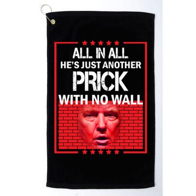 All In All He's Just Another Prick With No Wall Golf Towel