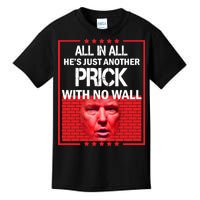 All In All He's Just Another Prick With No Wall Kids T-Shirt