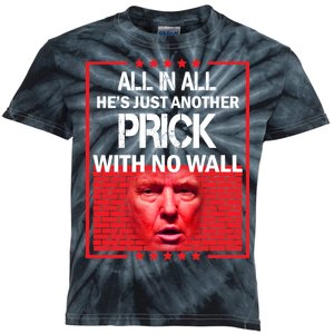 All In All He's Just Another Prick With No Wall Kids Tie-Dye T-Shirt