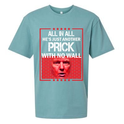 All In All He's Just Another Prick With No Wall Sueded Cloud Jersey T-Shirt