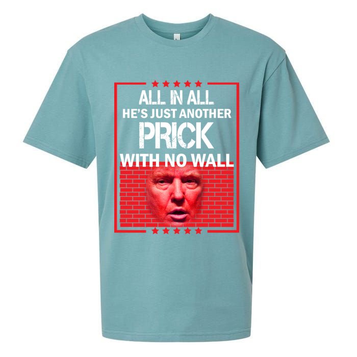 All In All He's Just Another Prick With No Wall Sueded Cloud Jersey T-Shirt