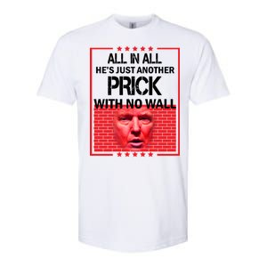 All In All He's Just Another Prick With No Wall Softstyle CVC T-Shirt