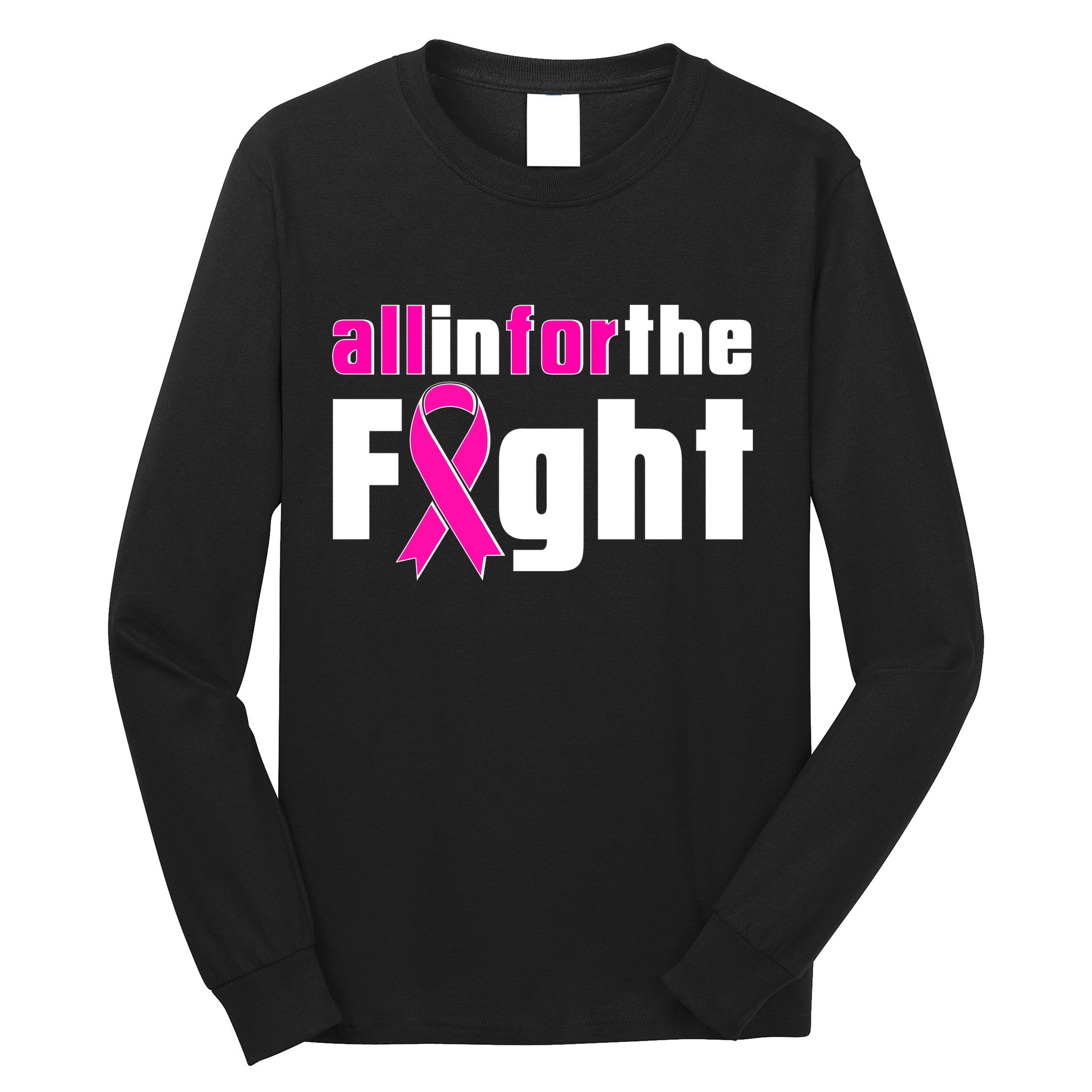 All In For The Fight Breast Cancer Awareness Long Sleeve Shirt