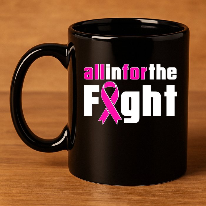 All In For The Fight Breast Cancer Awareness 11oz C Handle Ceramic Mug