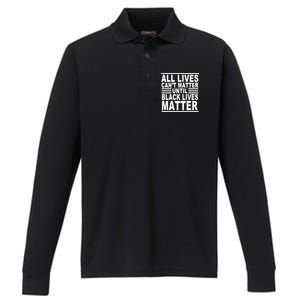 All lives Can't Matter Until Black Lives Matter Performance Long Sleeve Polo