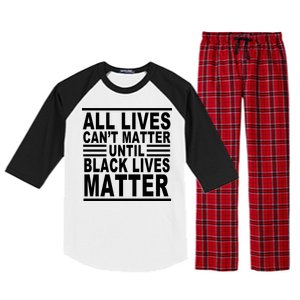 All lives Can't Matter Until Black Lives Matter Raglan Sleeve Pajama Set