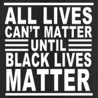 All lives Can't Matter Until Black Lives Matter 25L Jumbo Tote