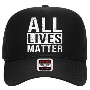 All Lives Matter High Crown Mesh Back Trucker Hat