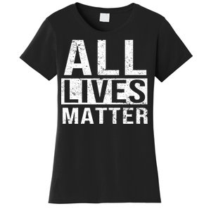 All Lives Matter Women's T-Shirt