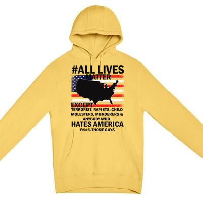 All Lives Matter Except Premium Pullover Hoodie