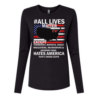 All Lives Matter Except Womens Cotton Relaxed Long Sleeve T-Shirt