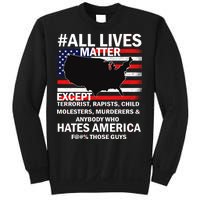 All Lives Matter Except Sweatshirt