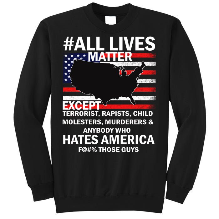 All Lives Matter Except Sweatshirt