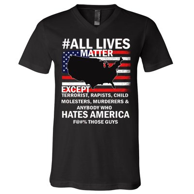 All Lives Matter Except V-Neck T-Shirt