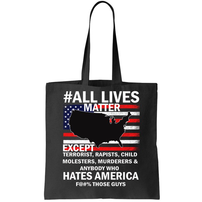 All Lives Matter Except Tote Bag