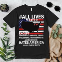 All Lives Matter Except Premium T-Shirt